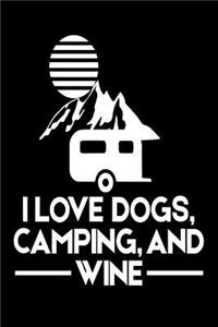 I Love Dogs, Camping, And Wine