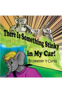There is Something Stinky in My Car