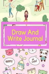 Draw and Write Journal: Creative and Fun Journalling Kindergarten and Preschool Children 150 Pages