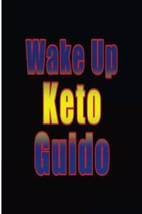 Wake Up Keto Guido