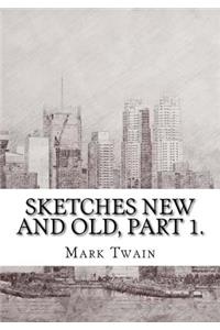 Sketches New and Old, Part 1.