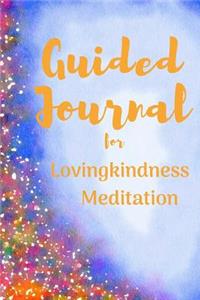 Guided Journal for Lovingkindness Meditation