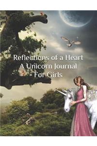Reflections of a Heart a Unicorn Journal for Girls
