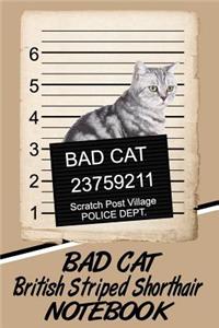 Bad Cat British Striped Shorthair Notebook