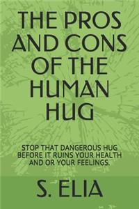 The Pros and Cons of the Human Hug