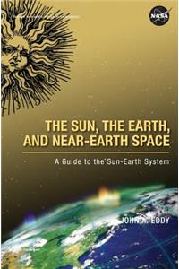 Sun, the Earth, and Near-Earth Space