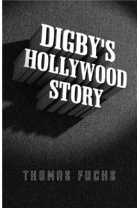 Digby`s Hollywood Story