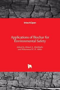 Applications of Biochar for Environmental Safety