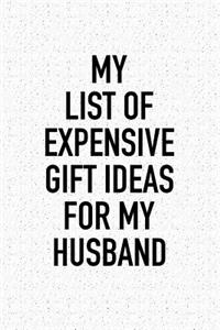 My List of Expensive Gift Ideas for My Husband