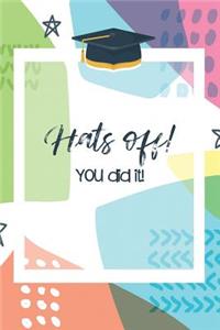 Hats Off! You Did It!