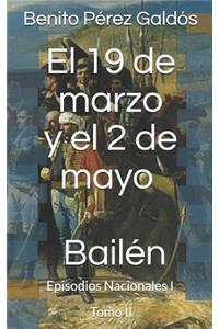 El 19 de Marzo Y El 2 de Mayo. Bailén