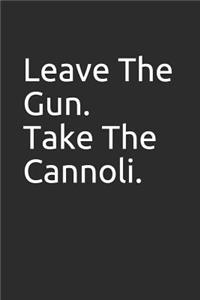 Leave the Gun. Take the Cannoli.