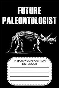 Future Paleontologist Primary Composition Notebook