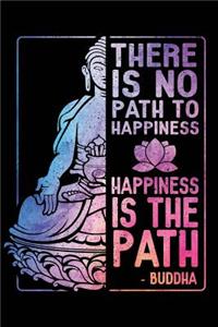 Happiness Is the Path