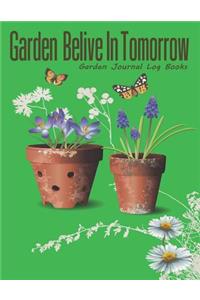 Garden Belive in Tomorrow