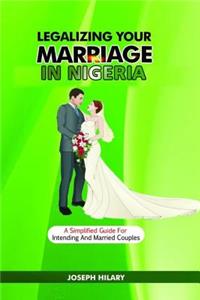 Legalizing Your Marriage in Nigeria