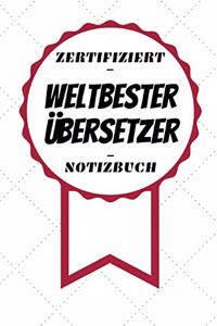 Notizbuch - Zertifiziert - Weltbester - Übersetzer