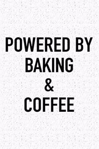 Powered by Baking and Coffee