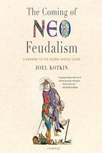 Coming of Neo-Feudalism Lib/E