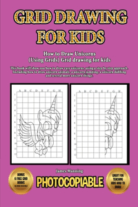 How to Draw Unicorns (Using Grids) Grid drawing for kids