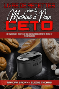 Livre De Recettes Pour La Machine À Pain Céto