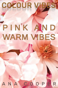 Pink and Warm Vibes: The author is a backpacker who started to travel the world alone to bond better with the Earth. She brought with himself her camera, with which she 