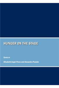 Hunger on the Stage