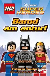 Cyfres Lego: 1. Barod am Antur!