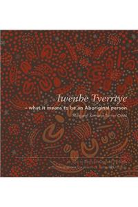 Iwenhe Tyerrtye: What It Means to Be an Aboriginal Person