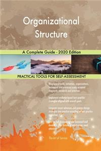 Organizational Structure A Complete Guide - 2020 Edition