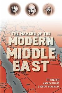 The Makers of the Modern Middle East