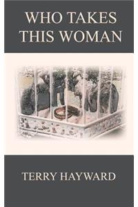 Who Takes This Woman - Book 5 in the Jack Delaney Chronicles