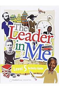 The Leader in Me Level 5 Student Activity Guide