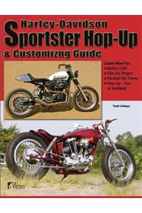 HD Sportster Hop-Up & Customizing Guide
