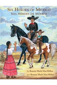 Six Heroes of Mexico / Seis Héroes de México