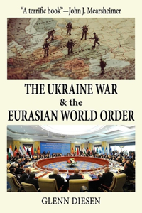 The Ukraine War & the Eurasian World Order