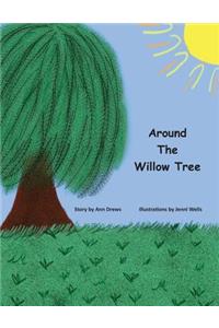 Around the Willow Tree