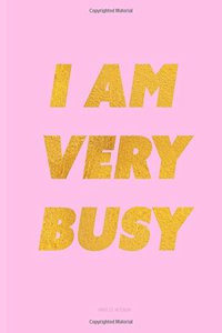 I Am Very Busy Notebook - Unruled