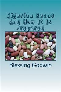 Nigerian Beans And How It Is Prepared