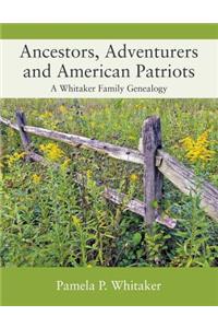 Ancestors, Adventurers and American Patriots