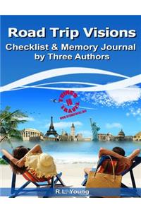 Road Trip Visions Checklist & Memory Journal by Three Authors