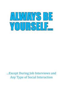 ALWAYS BE YOURSELF...Workbook of Affirmations