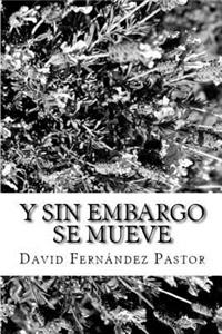 Y sin embargo se mueve