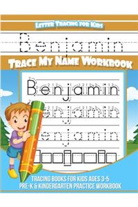 Letter Tracing for Kids Benjamin Trace my Name Workbook