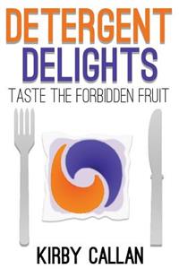 Detergent Delights: Taste the Forbidden Fruit