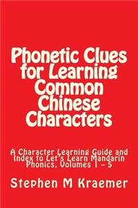 Phonetic Clues for Learning Common Chinese Characters