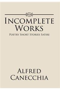 Incomplete Works