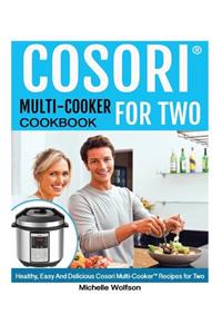 Cosori Multi-Cooker(tm) for Two Cookbook