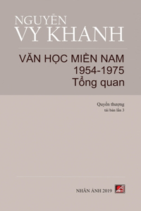 Văn Học Miền Nam 1954-1975 - Tập 1 (Tổng Quan) (hard cover)