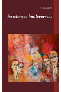 Existences bouleversées